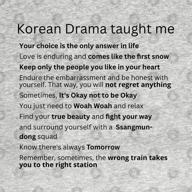 Korean Drama Taught Me by ShopgirlNY